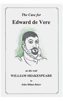 Case for Edward De Vere as the Real William Shakespeare