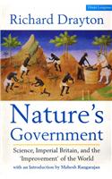 Nature'S Government: Science, Imperial Britain And The 'Improvement' Of The World