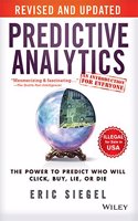 Predictive Analytics: The Power to Predict Who Will Click, Buy, Lie, or Die