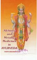 Alchemy and Metallic Medicines in Ayurveda