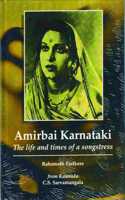 Amirbai Karnataki: The Life and Times of A Songstress