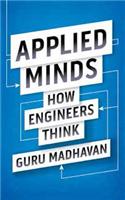 Applied Minds : How Engineers Think