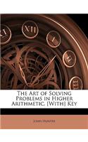 Art of Solving Problems in Higher Arithmetic. [with] Key