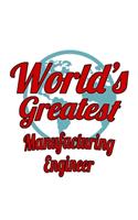 World's Greatest Manufacturing Engineer