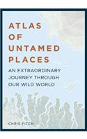 Atlas of Untamed Places