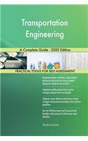 Transportation Engineering A Complete Guide - 2020 Edition