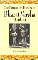 The Permanent History of Bharat Varsha (India)