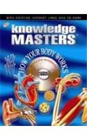 Knowledge Masters: How Your Body Works