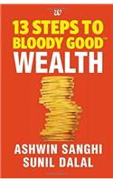 13 Steps to Bloody Good Wealth