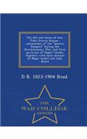 The Life and Times of Gen. John Graves Simcoe: Commander of the Queen's Rangers During the Revolutionary War, and First Governor of Upper Canada, Together with Some Account of Major Andre and Capt. Brant - War College Series