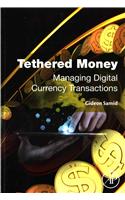 Tethered Money