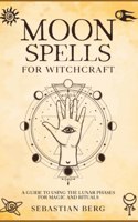 Moon Spells for Witchcraft