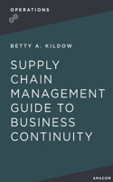 Supply Chain Management Guide to Business Continuity