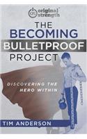 Becoming Bulletproof Project