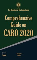 Taxmanns Comprehensive Guide on CARO 2020 - Clause-by-Clause Explanation & Specific Guidance in an Easy-to-Understand Language with Practical Tips for Auditors, etc. | CTC