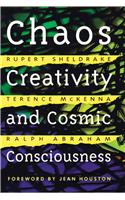 Chaos, Creativity, and Cosmic Consciousness