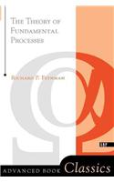 Theory of Fundamental Processes