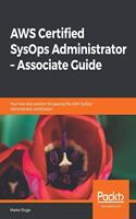 AWS Certified SysOps Administrator - Associate Guide