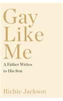 Gay Like Me