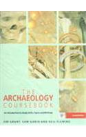 The Archaeology Coursebook: An Introduction to Study Skills, Topics and Methods