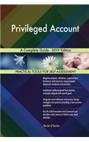 Privileged Account A Complete Guide - 2019 Edition