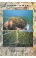 Farming The Ocean Seaweeds Cultivation And Utilization 
