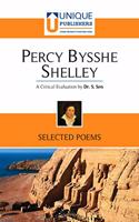 Percy Bysshe Shelley - Selected Poems (A Critical Evaluation by Dr. S. Sen)