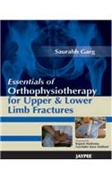 Essentials of Orthophysiotherapy for Upper and Lower Limb Fractures