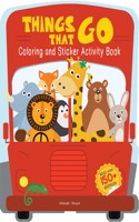 Things That Go - Coloring and Sticker Activity Book (with 150+ Stickers)