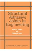 Structural Adhesive Joints in Engineering