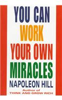 You Can Work Your Own Miracles