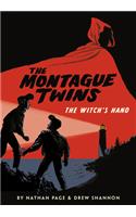 Montague Twins: The Witch's Hand