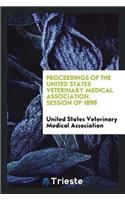 Proceedings of the United States Veterinary Medical Association. Session of 1898