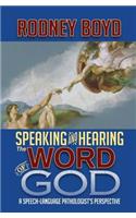 Speaking & Hearing the Word of God