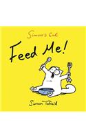 Feed Me!: A Simon's Cat Book