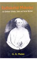 Radhakamal Mukherjee ,An Eminent Scholar, Saint And Social Worker