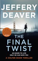 The Final Twist: Book 3 (Colter Shaw Thriller)