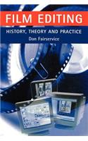 Film Editing - History, Theory and Practice