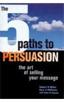 The 5 Paths To Persuasion (The Art Of Selling Your Message)