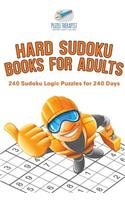 Hard Sudoku Books for Adults 240 Sudoku Logic Puzzles for 240 Days