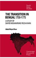 The Transition In Bengal, 1756 75 A Study Of Saiyid Muhammad Reza Khan (Re- Issue)