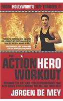 The Action Hero Fitness Plan: The Complete Workout Secrets from Hollywood's Top Trainer