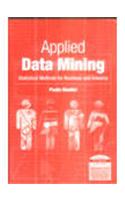 Applied Data Mining: Statistical Methods For Business And Industry