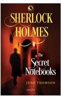 Sherlock Holmes : The Secret Notebooks