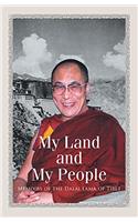 My Land and My People : Memoirs of The Dalai Lama of Tibet