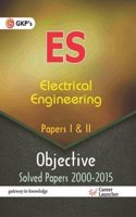 UPSC ES Electrical Engg. PAPER I & II OBJECTIVE (SOLVED PAPERS 2000- 2015)