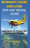 Microsoft Flight Simulator Tips and Tricks, Guide