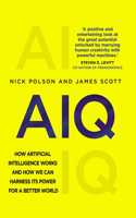 AIQ: How artificial intelligence works and how we can harness its power for a better world