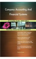 Company Accounting And Financial Systems A Complete Guide - 2020 Edition