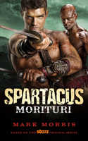 Spartacus: Morituri